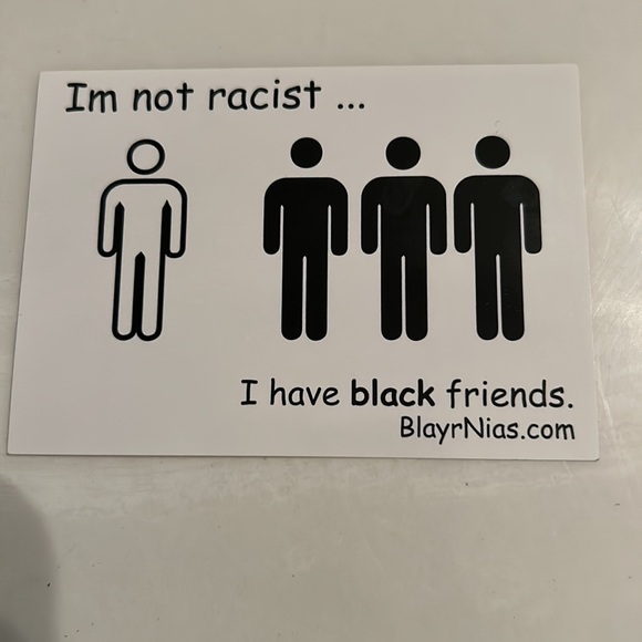 Funny “I’m not racist…I have black friends.” T-Shirt size L - Picture 5 of 8